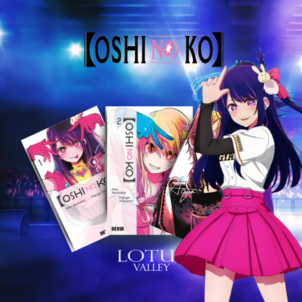 Oshi No Ko