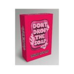 Don t Drop the Soap