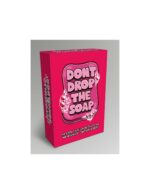 Don t Drop the Soap